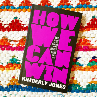How We Can Win [paperback] [signed] | Kimberly Jones