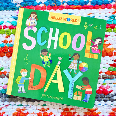 Hello, World! School Day | Jill McDonald