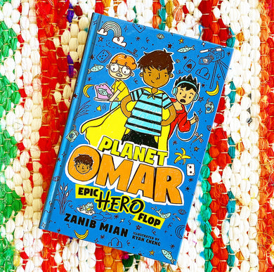 Planet Omar: Epic Hero Flop [paperback] | Zanib Mian, Cheng