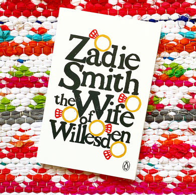 The Wife of Willesden | Zadie Smith