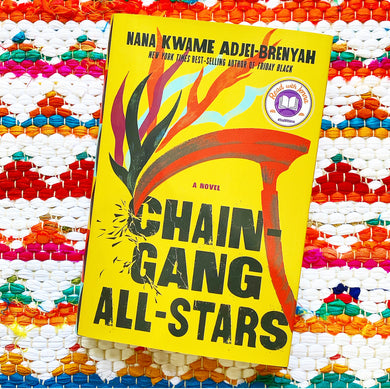 Chain-Gang All-Stars [hardcover] | Nana Kwame Adjei-Brenyah