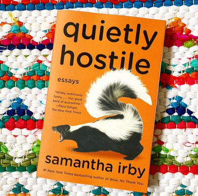Quietly Hostile: Essays | Samantha Irby