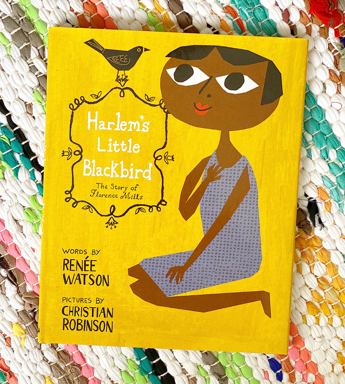 Harlem's Little Blackbird: The Story of Florence Mills [signed] | Renee Watson