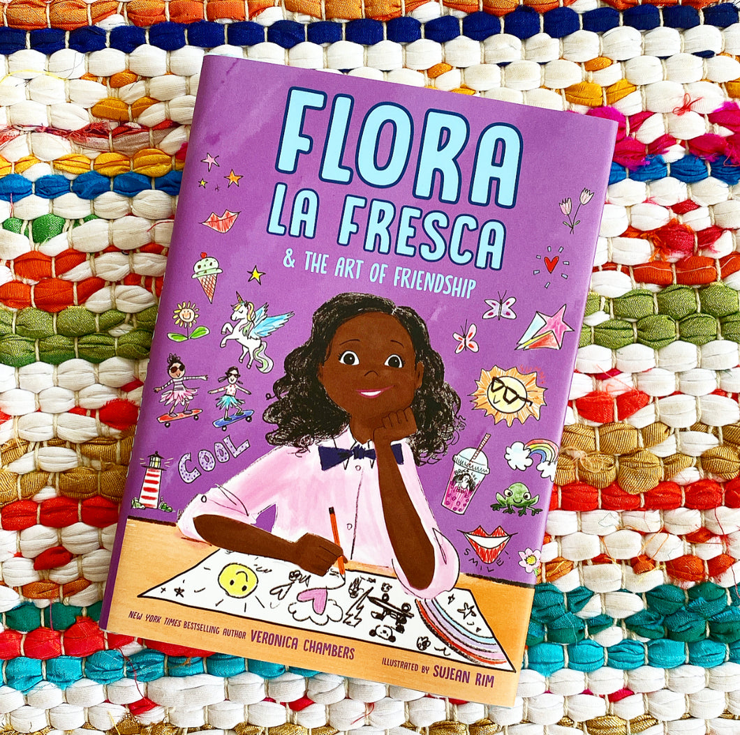 Flora La Fresca & the Art of Friendship | Veronica Chambers, Rim