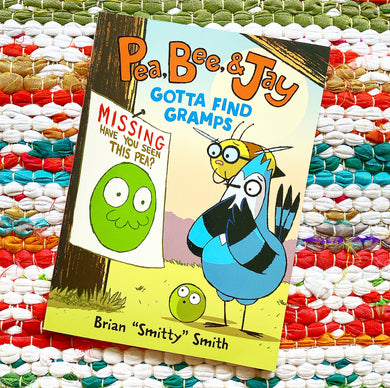 Pea, Bee, & Jay #5: Gotta Find Gramps | Brian Smitty Smith