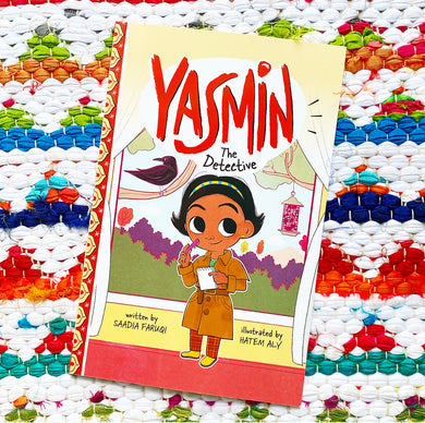 Yasmin the Detective | Saadia Faruqi, Aly