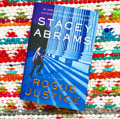 [SIGNED] Rogue Justice: A Thriller | Stacey Abrams
