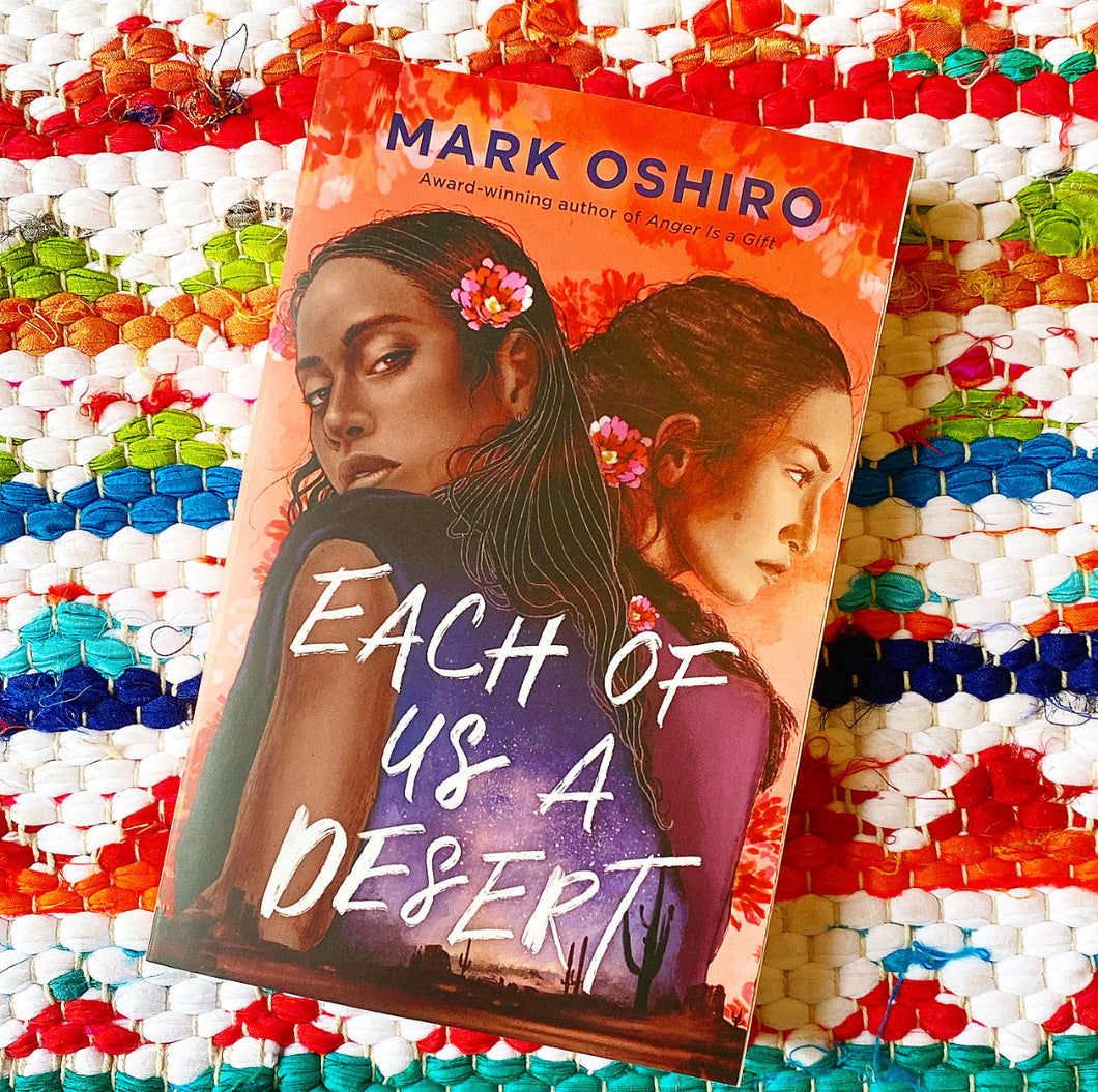 Each of Us a Desert [paperback] [signed] | Mark Oshiro