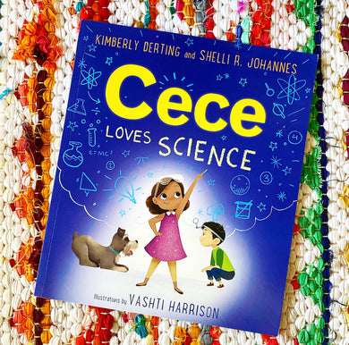 Cece Loves Science (Cece Loves Science #1) [hardcover] | Kimberly Derting, Johannes, Harrison