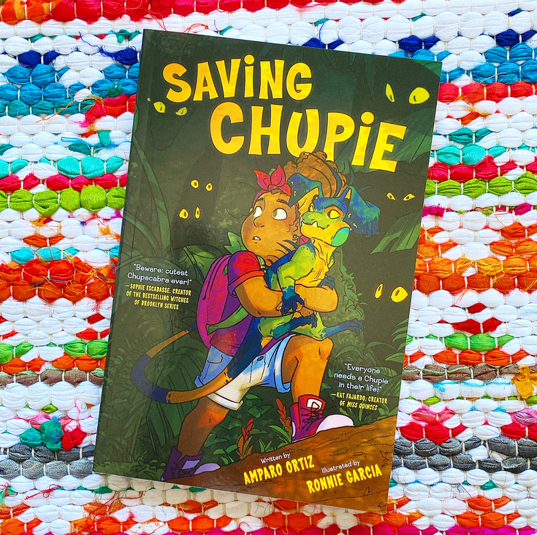 Saving Chupie | Amparo Ortiz, Garcia