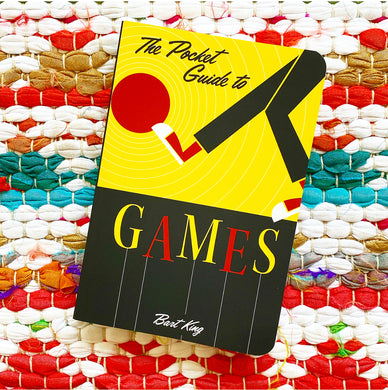 Pocket Guide to Games, 2nd Edition | Bart King