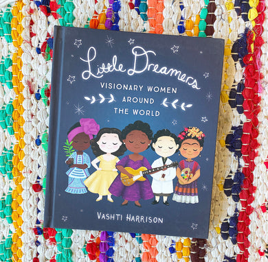 Little Dreamers: Visionary Women Around the World [signed] | Vashti Harrison