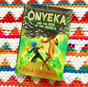 Onyeka and the Rise of the Rebels | Tolá Okogwu