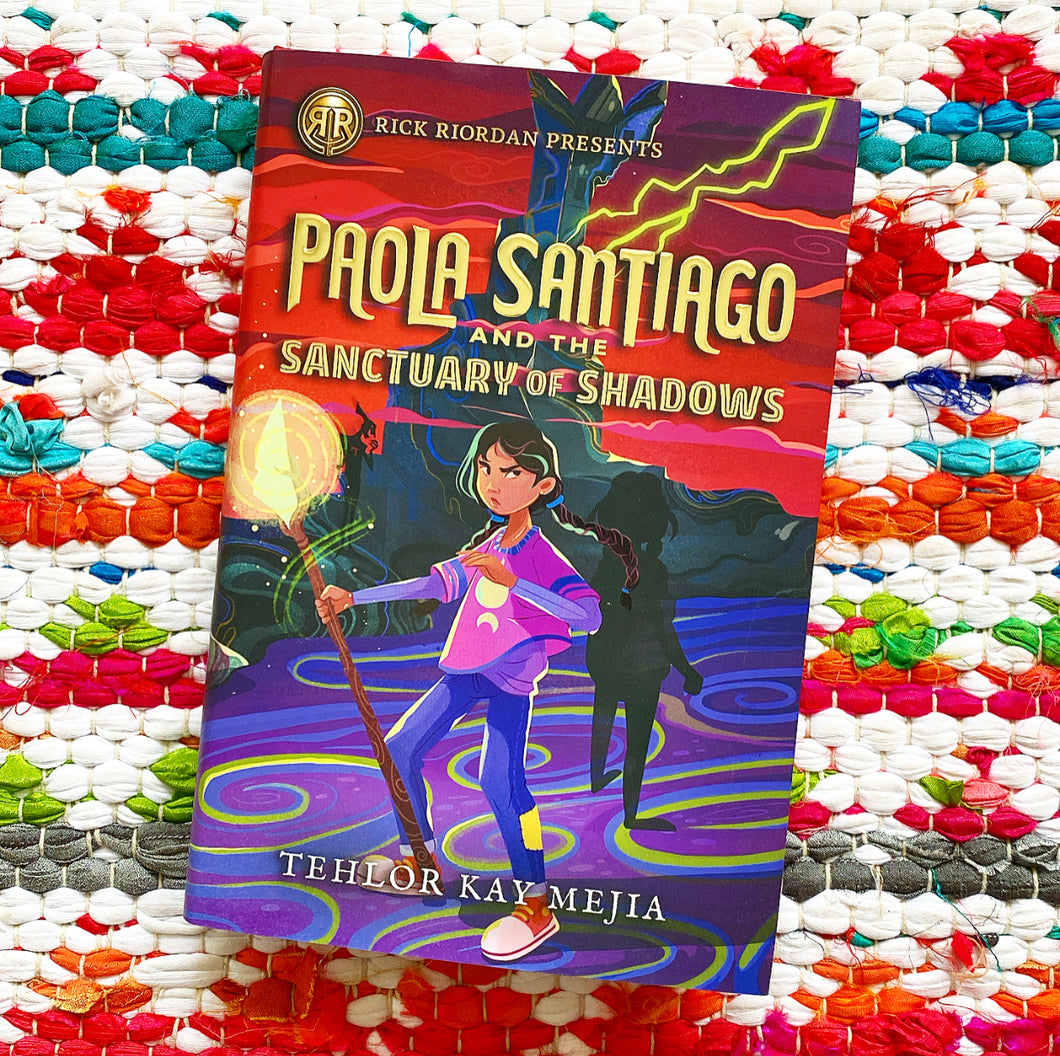 Rick Riordan Presents: Paola Santiago and the Sanctuary of Shadows-A Paola Santiago Novel Book 3 (Paola Santiago #3) | Tehlor Kay Mejia