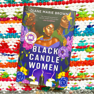 Black Candle Women: A Read with Jenna Pick [hardcover] [signed] | Diane Marie Brown