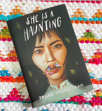 She Is a Haunting [signed] | Trang Thanh Tran