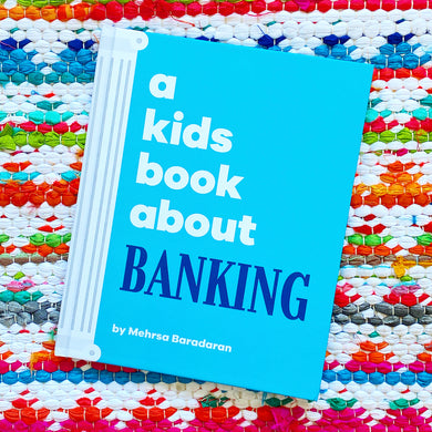 A Kids Book About Banking | Mehrsa Baradaran, Goldstein, Delucco