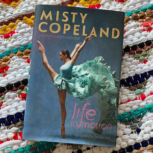 Life in Motion: An Unlikely Ballerina (young readers edition) [paperback] [signed] | Misty Copeland