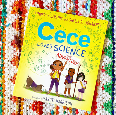Cece Loves Science and Adventure [signed] | Kimberly Derting, Johannes, Harrison
