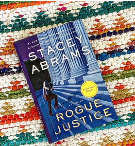 Rogue Justice: A Thriller [SIGNED COPY] | Stacey Abrams