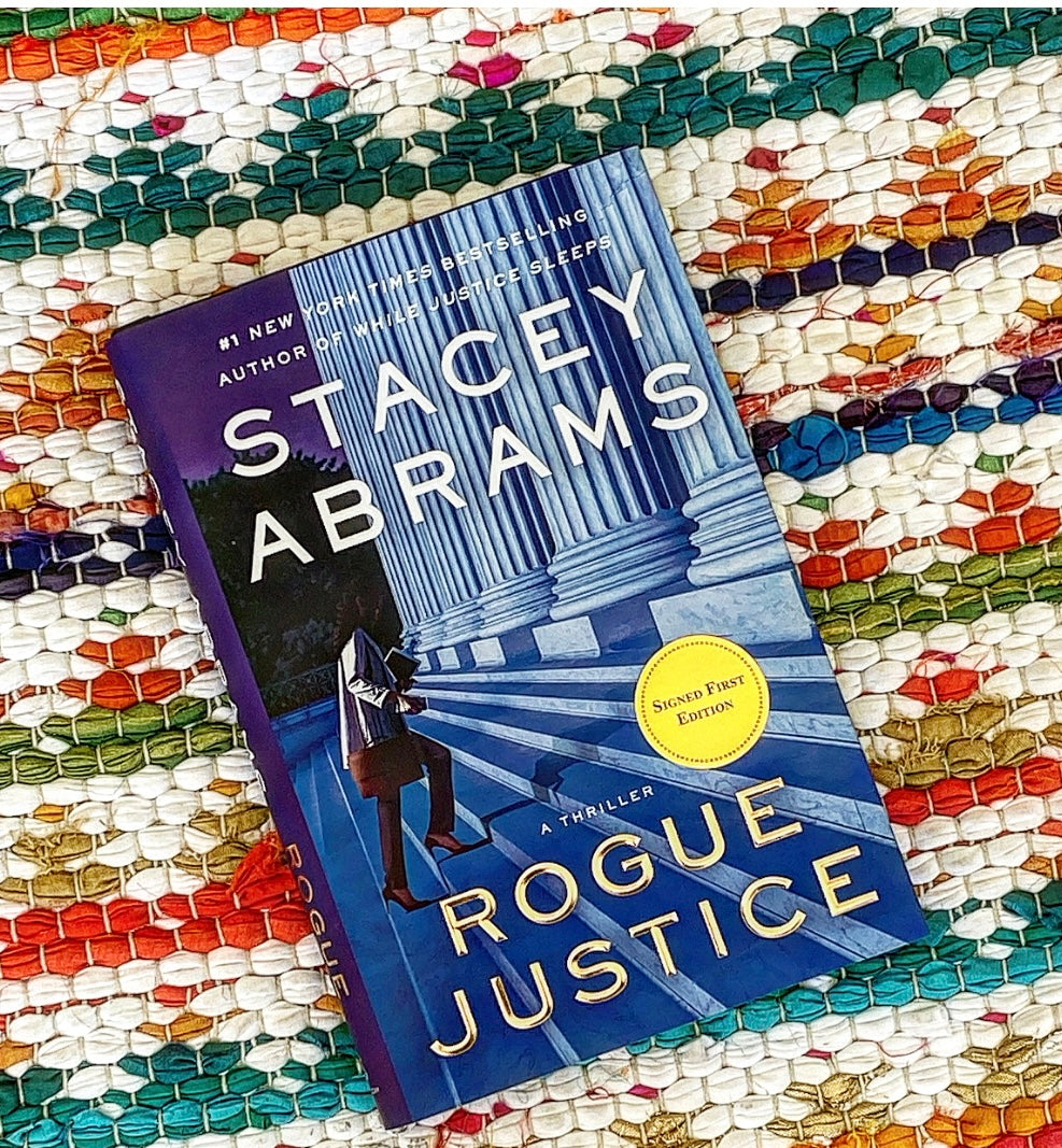 Rogue Justice: A Thriller [SIGNED COPY] | Stacey Abrams