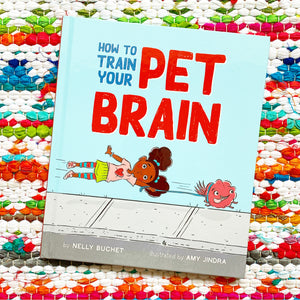 How to Train Your Pet Brain | Nelly Buchet
