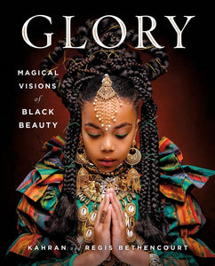 GLORY Magical Visions of Black Beauty | Kahran and Regis Bethencourt