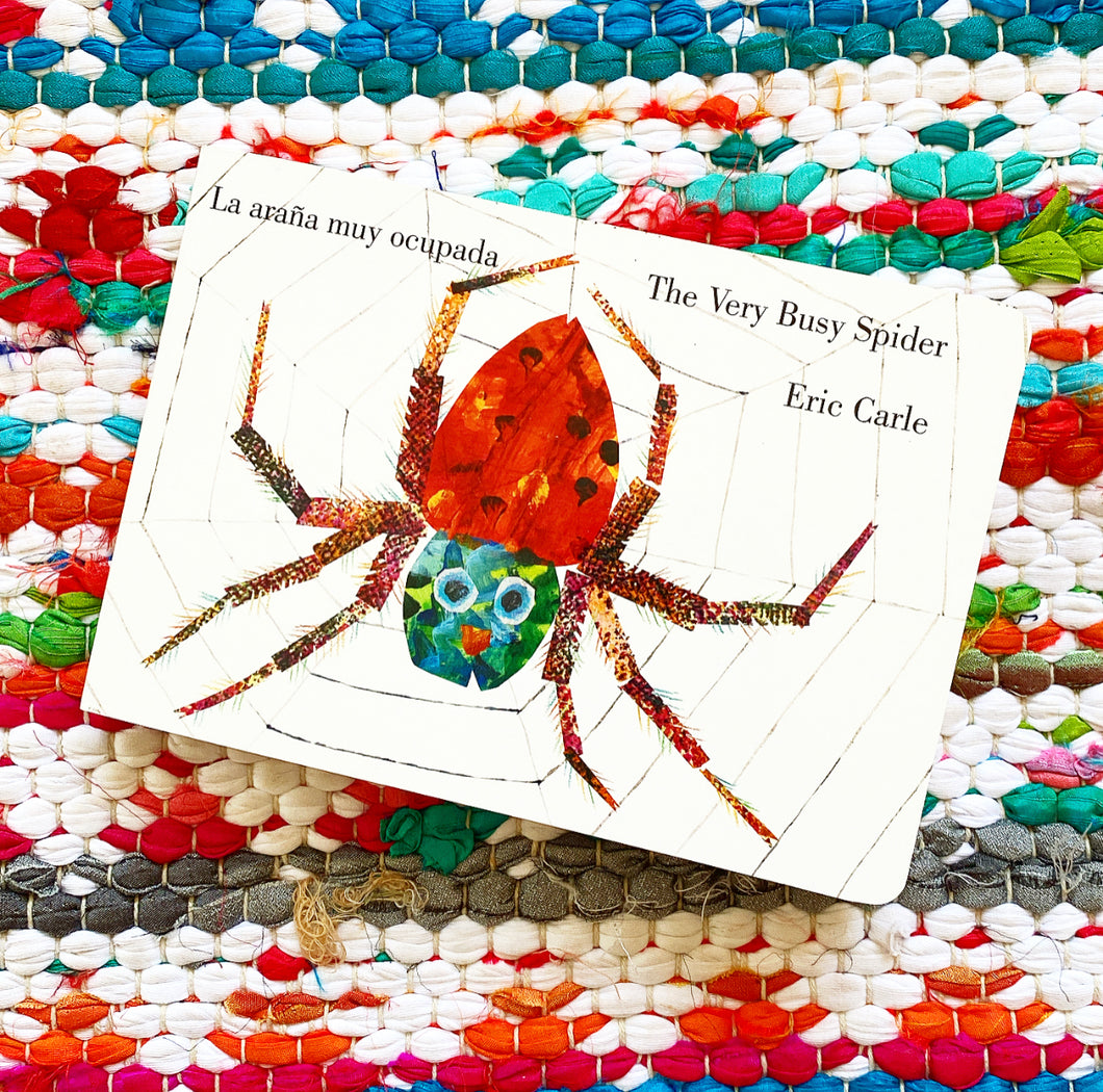 La Araana Muy Ocupada =: The Very Busy Spider | Eric Carle