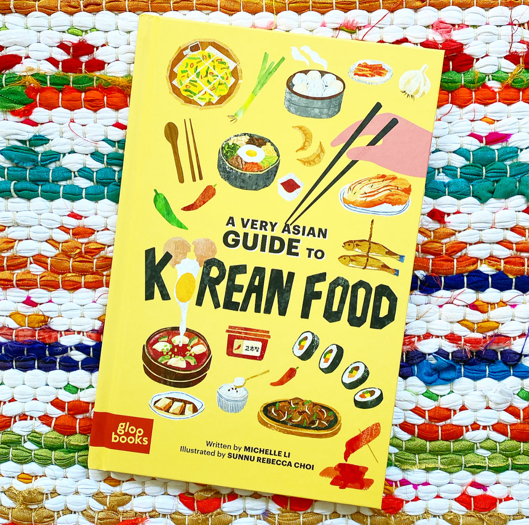 A Very Asian Guide to Korean Food | Michelle Li, Rebecca Choi