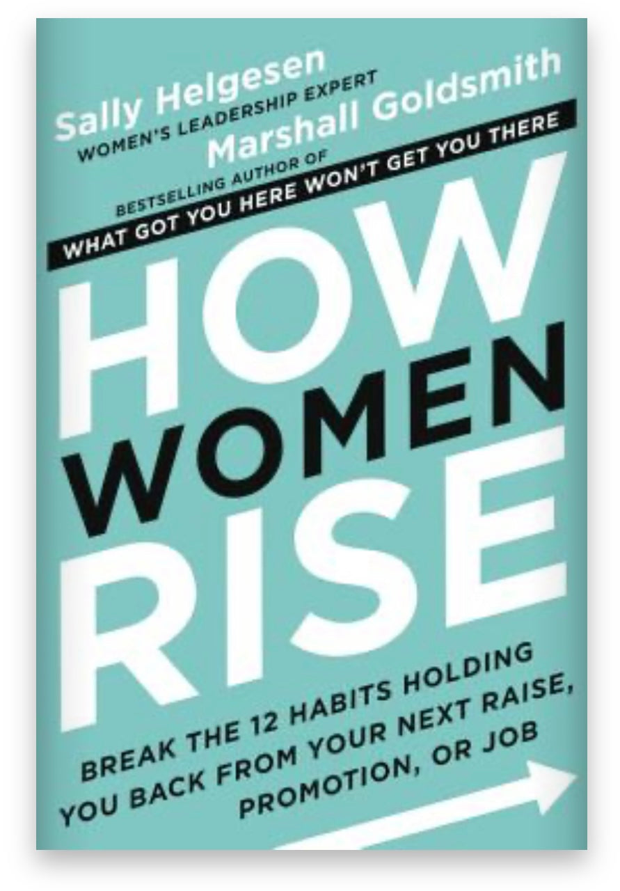How Women Rise: Break the 12 Habits Holding You Back from Your Next Raise, Promotion, or Job(Marshall, Goldsmith) | Cox Enterprises