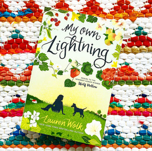 My Own Lightning | Lauren Wolk