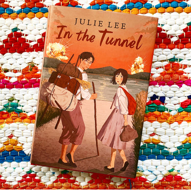 In the Tunnel | Julie Lee