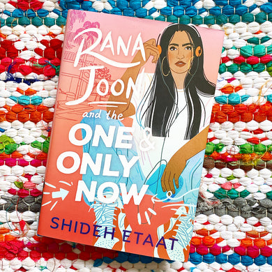 Rana Joon and the One and Only Now | Shideh Etaat