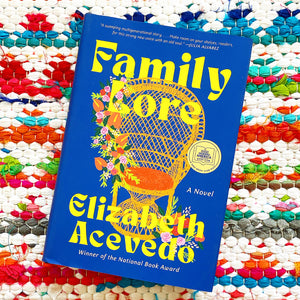 Family Lore | Elizabeth Acevedo