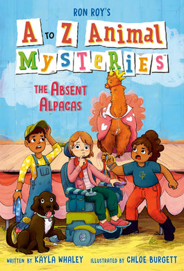 A to Z Animal Mysteries #1: The Absent Alpacas by Kayla Whaley |