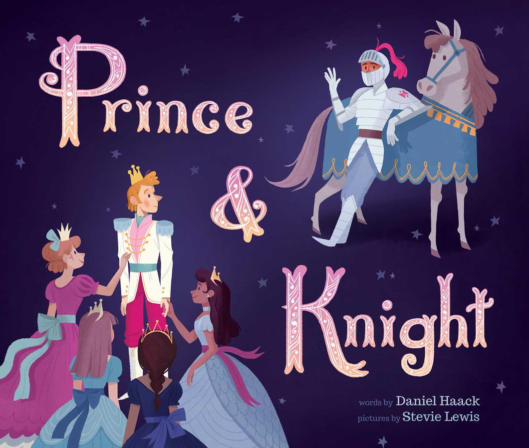 Prince & Knight | Daniel Haack,  Stevie Lewis