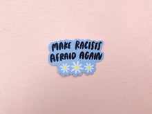 Make Racists Afraid Again sticker | Your Gal Kiwi