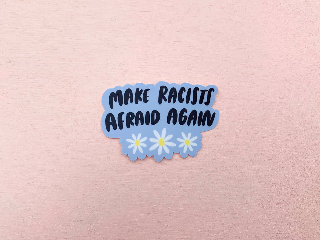 Make Racists Afraid Again sticker | Your Gal Kiwi