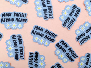 Make Racists Afraid Again sticker | Your Gal Kiwi
