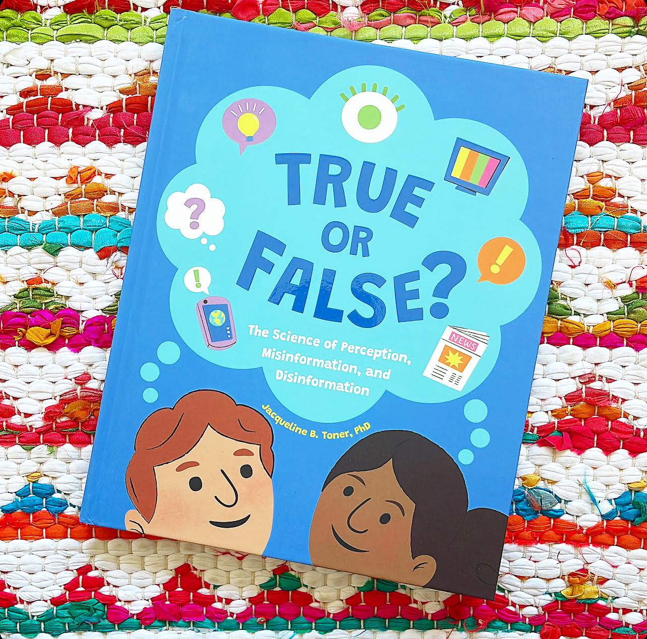 True or False?: The Science of Perception, Misinformation, and Disinformation | Jacqueline B. Toner