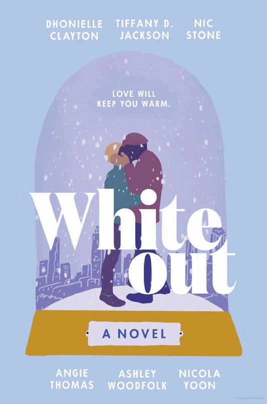Whiteout | Dhonielle Clayton, Tiffany D. Jackson, Nic Stone, Angie Thomas, Ashley Woodfolk, Nicola Yoon [SIGNED]