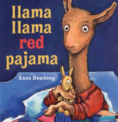 Llama Llama Red Pajama | Anna Dewdney