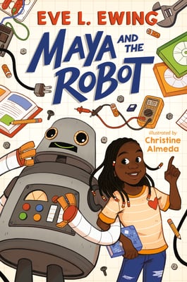 Maya and the Robot | Eve L. Ewing