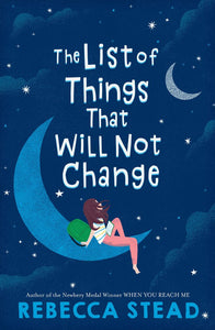 The List of Things That Will Not Change | Rebecca Stead