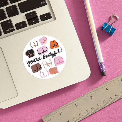 You're Bootyful Die Cut Sticker | The Found
