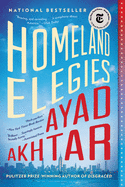 Homeland Elegies | Ayad Akhtar