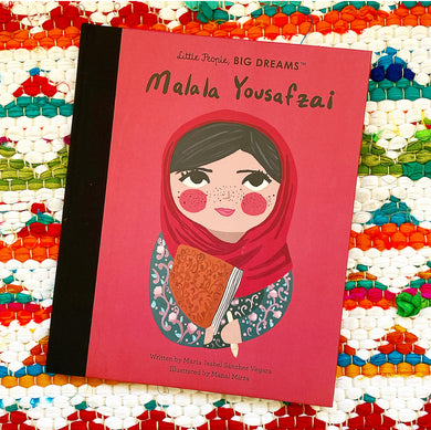 Malala Yousafzai (Little People, Big Dreams #57) | Maria Isabel Sanchez Vegara