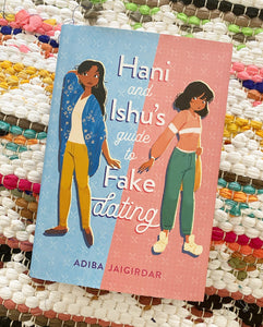 Hani and Ishu's Guide to Fake Dating | Adiba Jaigirdar