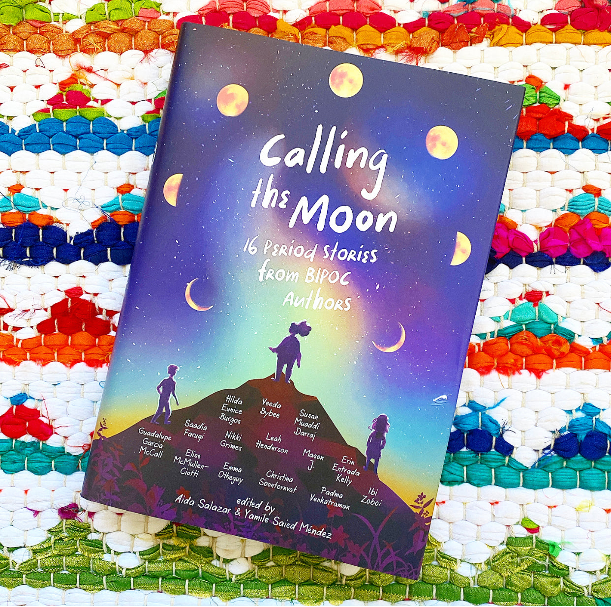 Calling the Moon: 16 Period Stories from Bipoc Authors | Aida Salazar (Editor) +  Yamile Saied Mendez (Editor)