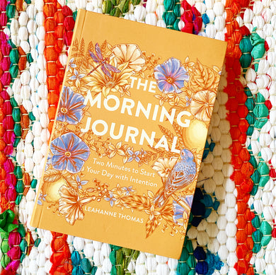 The Morning Journal: Two Minutes to Start Your Day with Intention | Leahanne Thomas